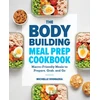 KNYGA Vodrazka, Michelle Bodybuilding Meal Prep Cookbook: Macro-Friendly Meals to Prepare, Grab, and Go