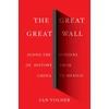 KNYGA Volner, Ian Great Great Wall: Along the Borders of History from China to Mexico