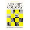 KNYGA Waddell, Nathan Bright Cold Day: The Wonder of George Orwell