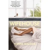 KNYGA Walger, Sonya Wifehouse: A captivating, sharply resonant novel about a mother who chooses to leave