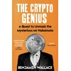 KNYGA Wallace Benjamin Crypto Genius: A Quest to Unmask the Mysterious Mr Nakamoto
