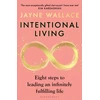 KNYGA Wallace Jayne Intentional Living: Eight steps to leading an infinitely fulfilling life