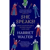 KNYGA Walter, Harriet She Speaks!: What Shakespeare's Women Might Have Said