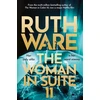 KNYGA Ware Ruth Woman in Suite 11: The gripping follow-iki multi-million bestselling author Ruth Ware's The Woman in Cabin 10 – now a Netflix filmas, starring Keira Knightley.