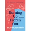 KNYGA Warner, Joe; Kemp, Rob Burning Up, Frozen Out: What Every Man Needs to Know About the Menopause (But No One Told You)