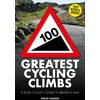 KNYGA Warren, Simon 100 Greatest Cycling Climbs: A Road Cyclist's Guide to Britain's Hills