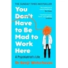 KNYGA Bookshop Waterhouse Benji You Don't Have to Be Mad to Work Here: A Psychiatrist’s Life
