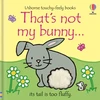 KNYGA Watt, Fiona That's not my bunny.: An Easter And Springtime Book For Babies and Toddlers