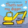KNYGA Bookshop Watt Fiona That's not my digger...