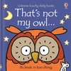 KNYGA Watt, Fiona That's not my owl.
