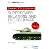 KNYGA Waugh, Steve My Revision Notes: Edexcel GCSE (9-1) History: Superpower relations and the Cold War, 1941–91