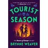 KNYGA Weaver, Brynne Tourist Season: the new must-read dark romantic comedy from the author of Butcher &amp; Blackbird
