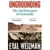 KNYGA Weizman, Eyal Ungrounding: The Architecture of Genocide