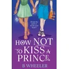 KNYGA Wheeler B How NOT to Kiss a Prince