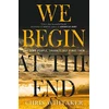 KNYGA Whitaker, Chris We Begin at the End: The multi-award-winning thriller from the bestselling author of ALL THE COLOURS OF THE DARK
