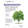 KNYGA White, Joy; Craigen, Gavin My Revision Notes WJEC Eduqas GCSE (9-1) Religious Studies Route A: Covering Christianity, Buddhism, Islam and Judaism