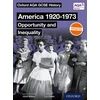KNYGA Wilkes, Aaron Oxford AQA GCSE History: America 1920-1973: Opportunity and Inequality Student Book