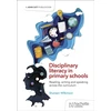 KNYGA Wilkinson, Shareen Disciplinary literacy in primary schools: Reading, writing and speaking across the curriculum