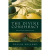 KNYGA Willard, Dallas Divine Conspiracy: Rediscovering Our Hidden Life in God
