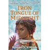 KNYGA Williams, Brittany N. Iron Tongue of Midnight: The swashbuckling YA historical fantasy series reaches its epic conclusion. . .