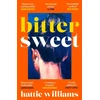 KNYGA Williams Hattie Bitter Sweet: The intoxicating, razor-sharp debut book club read that everyone is talking about!