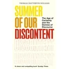 KNYGA Williams, Thomas Chatterton Summer of Our Discontent: The Age of Certainty and the Demise of Discourse