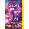 KNYGA Williams, Tia Love Song for Ricki Wilde: an epic love story of star-crossed lovers, from the author of Seven Days in June