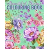 KNYGA Willow Tansy Beautiful Blooms Colouring Book: Over 40 Floral Designs to Colour