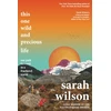 KNYGA Wilson, Sarah This One Wild and Precious Life: the path back to connection in a fractured world