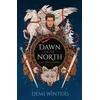 KNYGA Winters, Demi Dawn of the North: The third book in the epic Viking romantasy series that started with THE ROAD OF BONES