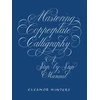 KNYGA Winters, Eleanor Mastering Copperplate Calligraphy: A Step-by-Step Manual