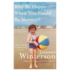 KNYGA Winterson, Jeanette Why Be Happy When You Could Be Normal?