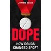 KNYGA Witts, James Dope: How the cheats stay one step ahead, and what's being done to stop them: The Perfect Father's Day Gift