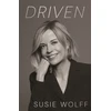 KNYGA Wolff, Susie Driven: The inspirational Memoir from the Formula One Trailblazer, as seen on Netflix’s Drive to Survive