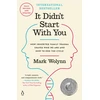 KNYGA Wolynn, Mark It Didn't Start With You: How Inherited Family Trauma Shapes Who We Are and How to End the Cycle