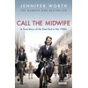 KNYGA Worth, Jennifer, SRN, SCM Call The Midwife: A True Story Of The East End In The 1950s