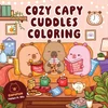 KNYGA Wu, Helen H. Cozy Capy Cuddles Coloring: Kawaii Capybara Coloring Book: Adorable Animal Designs for Relaxation, Calm, and Creative Fun