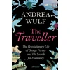 KNYGA Wulf, Andrea Traveller: The Revolutionary Life of George Forster and his Search for Humanity