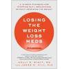 KNYGA Wyatt, Holly R.; Hill, James O. Losing the Weight Loss Meds: A 10-Week Playbook for Stopping GLP-1 Medications Without Regaining the Weight