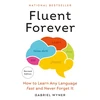 KNYGA Wyner, Gabriel Fluent Forever (Revised Edition): How to Learn Any Language Fast and Never Forget It