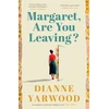 KNYGA Yarwood Dianne Margaret, Are You Leaving?