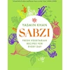 KNYGA Yasmin Khan Sabzi, Fresh vegetarian recipes for everyday