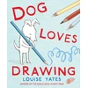 KNYGA Yates, Louise Dog Loves Drawing