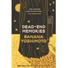 KNYGA Yoshimoto, Banana Dead-End Memories