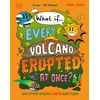 KNYGA Young, Emma What If... Every Volcano Erupted at Once?: And Other Amazing Earth Questions