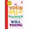 KNYGA Young, Will Be Yourself and Happier: The A-Z of Wellbeing