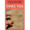 KNYGA Yunkaporta, Tyson; Kelleher, Megan Snake Talk: How The World's Ancient Serpent Stories Can Guide Us