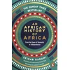 KNYGA Zeinab Badawi African History of Africa, From the Dawn of Humanity to Independence