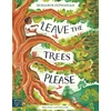 KNYGA Zephaniah Benjamin Leave the Trees, Please