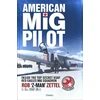 KNYGA Zettel Rob American MiG Pilot: Inside the Top Secret USAF “Raudona Eagles” MiG Squadron